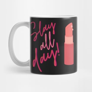 Slay all Day! Mug